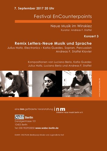 Remix Letters - Neue Musik und Sprache | Julius Holtz: Electronics, Katia Guedes, Sopran, Percussions und Andreas F. Staffel, Klavier am 1.7.2017 in der Wabe